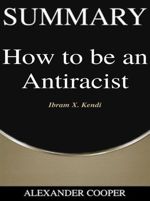 cover image of Summary of How to be an Antiracist